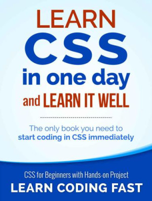 Learn CSS in One Day and Learn It Well (Jamie Chan, LCF Publishing) (Z-Library)