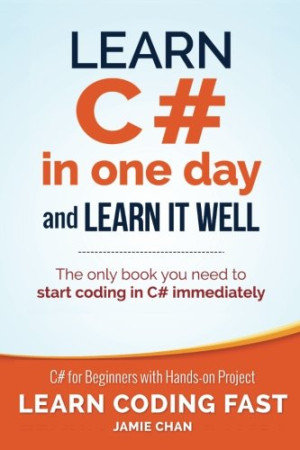 Learn C in One Day and Learn It Well (Jamie Chan, LCF Publishing) (Z-Library)