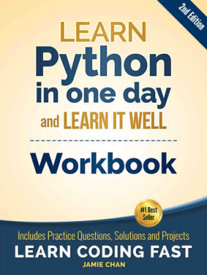 Python Workbook Learn Python in one day and Learn It Well (Jamie Chan, LCF Publishing) (Z-Library)