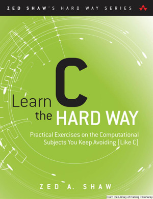 Learn C The Hard Way (Zed A. Shaw) (Z-Library)