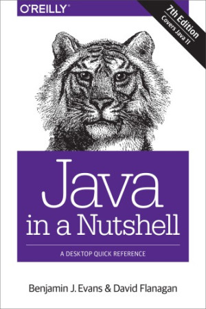 Java in a Nutshell - A Desktop Quick Reference (Benjamin J. Evans, David Flanagan) (Z-Library)