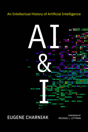 AI  I An Intellectual History of Artificial Intelligence (Eugene Charniak) (Z-Library)