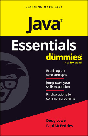 Java Essentials For Dummies (Doug Lowe  Paul McFedries) (z-library.sk, 1lib.sk, z-lib.sk)