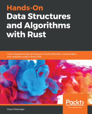 Hands-On Data Structures and Algorithms with RUST (Claus Matzinger) (z-library.sk, 1lib.sk, z-lib.sk)