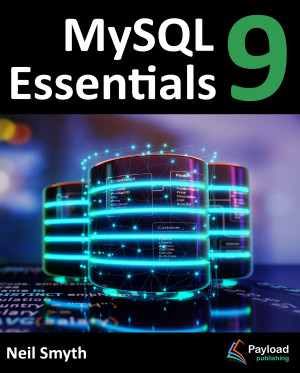 MySQL 9 Essentials (Neil Smyth) (z-library.sk, 1lib.sk, z-lib.sk)