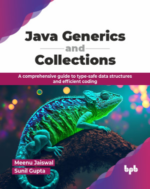Java Generics and Collections (Meenu Jaiswal  Sunil Gupta) (z-library.sk, 1lib.sk, z-lib.sk)