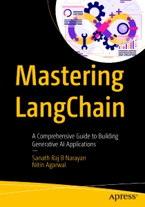 Mastering LangChain (Narayan S.)（Z-Library）