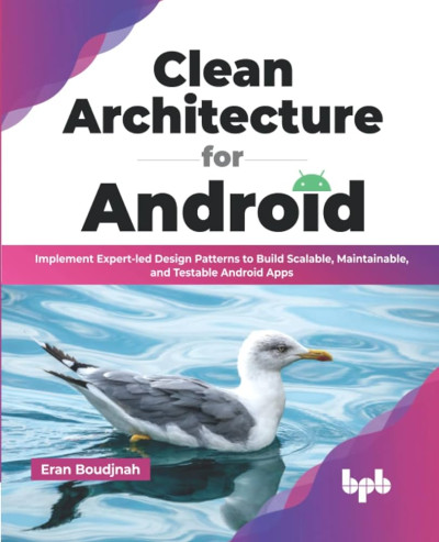 Clean Architecture for Android (Eran Boudjnah) (z-library.sk, 1lib.sk, z-lib.sk)