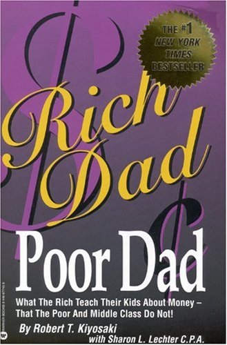 Rich Dad,  Poor Dad (Robert T. Kiyosaki, Sharon L Lechter) (Z-Library)