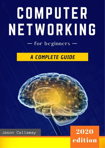 Computer Networking for Beginners The Complete Guide to Network Systems, Wireless Technology, IP Subnetting, Including the… (Jason Callaway) (z-library.sk, 1lib.sk, z-lib.sk)