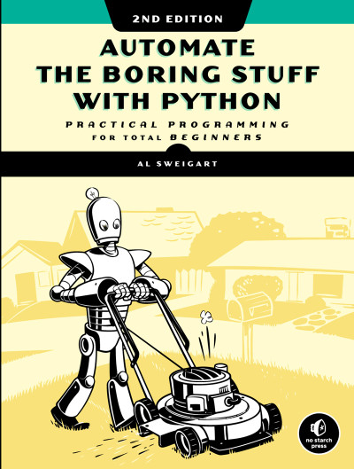 Automate the Boring Stuff with Python Practical Programming for Total Beginners, 2nd Edition (Al Sweigart) (z-library.sk, 1lib.sk, z-lib.sk)