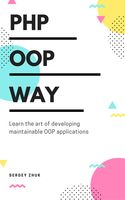 PHP OOP Way (Sergey Zhuk) (z-library.sk, 1lib.sk, z-lib.sk)