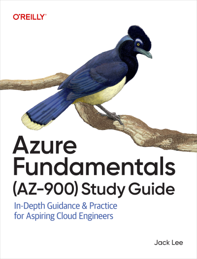 Azure Fundamentals (AZ-900) Study Guide (Jack Lee) (z-library.sk, 1lib.sk, z-lib.sk)