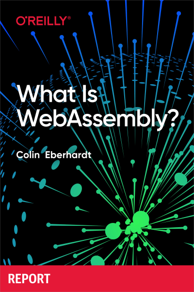 What Is WebAssembly (Colin Eberhardt) (z-library.sk, 1lib.sk, z-lib.sk)