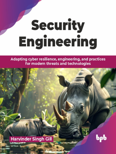 Security Engineering (Harvinder Singh Gill) (z-library.sk, 1lib.sk, z-lib.sk)