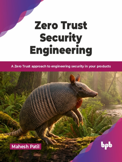 Zero Trust Security Engineering (Mahesh Patil) (z-library.sk, 1lib.sk, z-lib.sk)