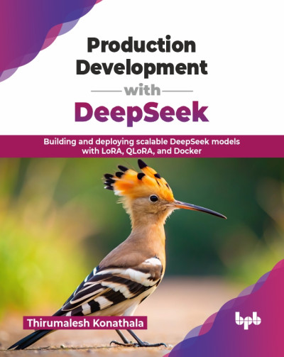 Production Development with DeepSeek (Thirumalesh Konathala) (z-library.sk, 1lib.sk, z-lib.sk)