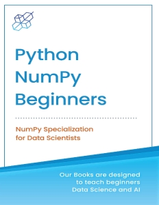 Python NumPy for Beginners NumPy Specialization for Data Science (AI Publishing)（Z-Library）