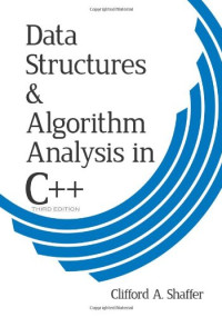 Data Structures and Algorithm Analysis in C++, 3rd Edition (Dr. Clifford A. Shaffer) (z-library.sk, 1lib.sk, z-lib.sk)