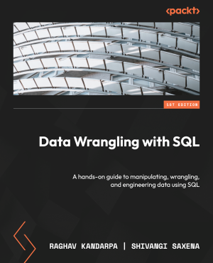 Data Wrangling with SQL (Raghav Kandarpa) (z-library.sk, 1lib.sk, z-lib.sk)
