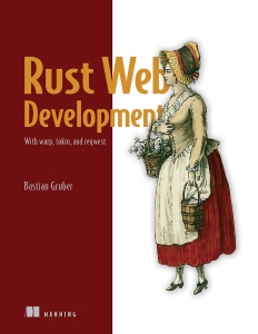 Rust Web Development (Bastian Gruber)（Z-Library）