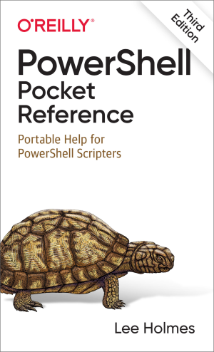 PowerShell Pocket Reference, 3rd Edition (Lee Holmes) (z-library.sk, 1lib.sk, z-lib.sk)
