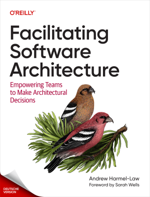 Facilitating Software Architecture - Erleichterung der Software-Architektur (Andrew Harmel-Law) (z-library.sk, 1lib.sk, z-lib.sk)