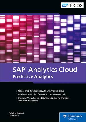 SAP Analytics Cloud Predictive Analytics (Chabert, AntoineSerre, David) (z-library.sk, 1lib.sk, z-lib.sk)