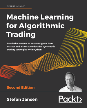 Machine Learning for Algorithmic Trading. Predictive models to extract signals from market and alternative data for systematic… (Stefan Jansen) (z-library.sk, 1lib.sk, z-lib.sk)
