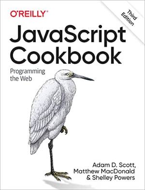JavaScript Cookbook Programming the Web (Scott, Adam, MacDonald, Matthew, Powers etc.) (z-library.sk, 1lib.sk, z-lib.sk)