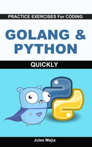 Practice Exercises For Coding Golang  Python Quickly (Huynh, Manuel) (z-library.sk, 1lib.sk, z-lib.sk)