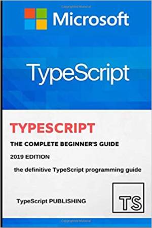 TypeScript Programming Language (TypeScript Publishing) (z-library.sk, 1lib.sk, z-lib.sk)