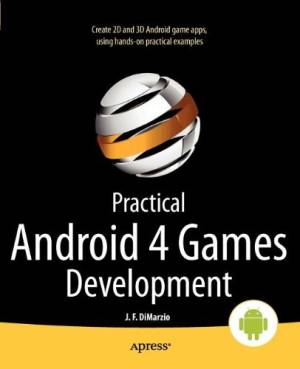 Practical Android 4 Games Development (J. F. DiMarzio) (z-library.sk, 1lib.sk, z-lib.sk)