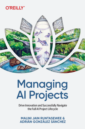 Managing AI Projects (for . .) (Malini Jain Runtasewee etc.) (z-library.sk, 1lib.sk, z-lib.sk)