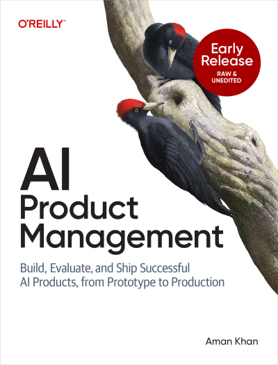 AI Product Management (for Raymond Rhine) (Aman Khan) (z-library.sk, 1lib.sk, z-lib.sk)
