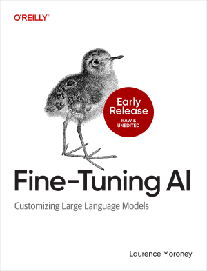 Fine-Tuning AI (Laurence Moroney) (z-library.sk, 1lib.sk, z-lib.sk)