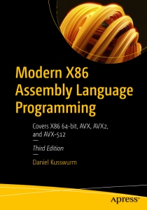 Modern X86 Assembly Language Programming Covers X86 64-bit, AVX, AVX2, and AVX-512  Third Edition (Daniel Kusswurm) (z-library.sk, 1lib.sk, z-lib.sk)