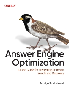 Answer Engine Optimization A Field Guide for Navigating AI-Driven Search and Discovery (Stockebrand, Rodrigo) (z-library.sk, 1lib.sk, z-lib.sk)