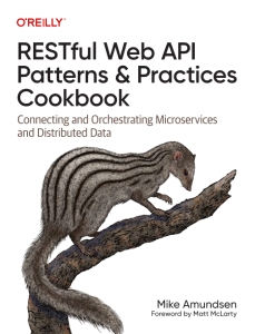 RESTful Web API Patterns and Practices Cookbook Connecting and Orchestrating Microservices and Distributed Data (Mike Amundsen) (z-library.sk, 1lib.sk, z-lib.sk)