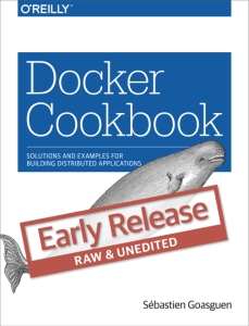 Docker Cookbook (Sébastien Goasguen) (z-library.sk, 1lib.sk, z-lib.sk)