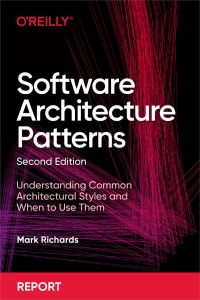Software Architecture Patterns Understanding Common Architectural Styles and When to Use Them (Mark Richards) (z-library.sk, 1lib.sk, z-lib.sk)