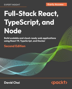 Full-Stack React, TypeScript, and Node - B18413_02 (for Duc Ka) (David Choi, Cihan Yakar) (z-library.sk, 1lib.sk, z-lib.sk)