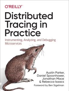 Distributed Tracing in Practice Instrumenting, Analyzing, and Debugging Microservices (Austin Parker, Daniel Spoonhower etc.)（Z-Library） (1)