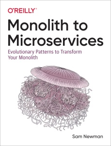Monolith to Microservices Evolutionary Patterns to Transform Your Monolith (Sam Newman) (z-library.sk, 1lib.sk, z-lib.sk)