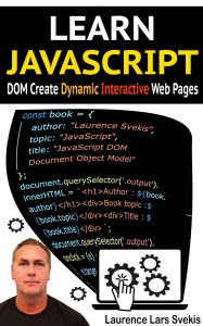 Learn JavaScript DOM Create Dynamic and Interactive Web Pages (Svekis, Laurence Lars)（Z-Library）