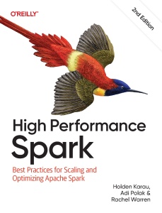 High Performance Spark (Holden Karau, Adi Polak, and Rachel Warren)（Z-Library）