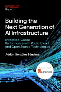 Building the Next Generation of AI Infrastructure (for . .) (Adrian Gonzalez Sanchez)（Z-Library）