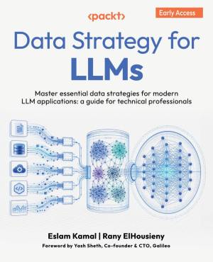 Data Strategy for LLMs - 1 Edition - Master essential data strategies for modern LLM applications a guide for technical… (Eslam Kamal, Rany ElHousieny)（Z-Library）