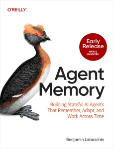 Agent Memory - Building Stateful AI Agents That Remember, Adapt, and Work Across Time (Benjamin Labaschin)（Z-Library）