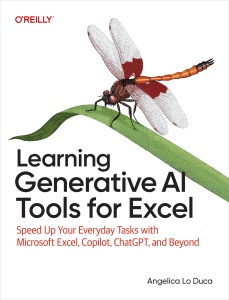 Learning Generative AI Tools for Excel (Third Early Release) (Angelica Lo Duca)（Z-Library）